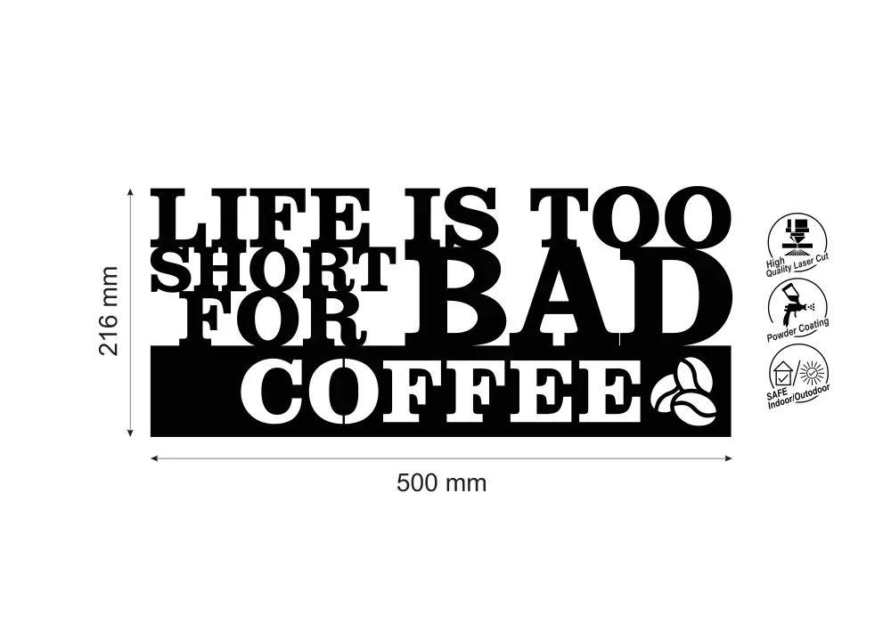 Decoratiune perete metal Life is too short for bad coffee - limba engleza
