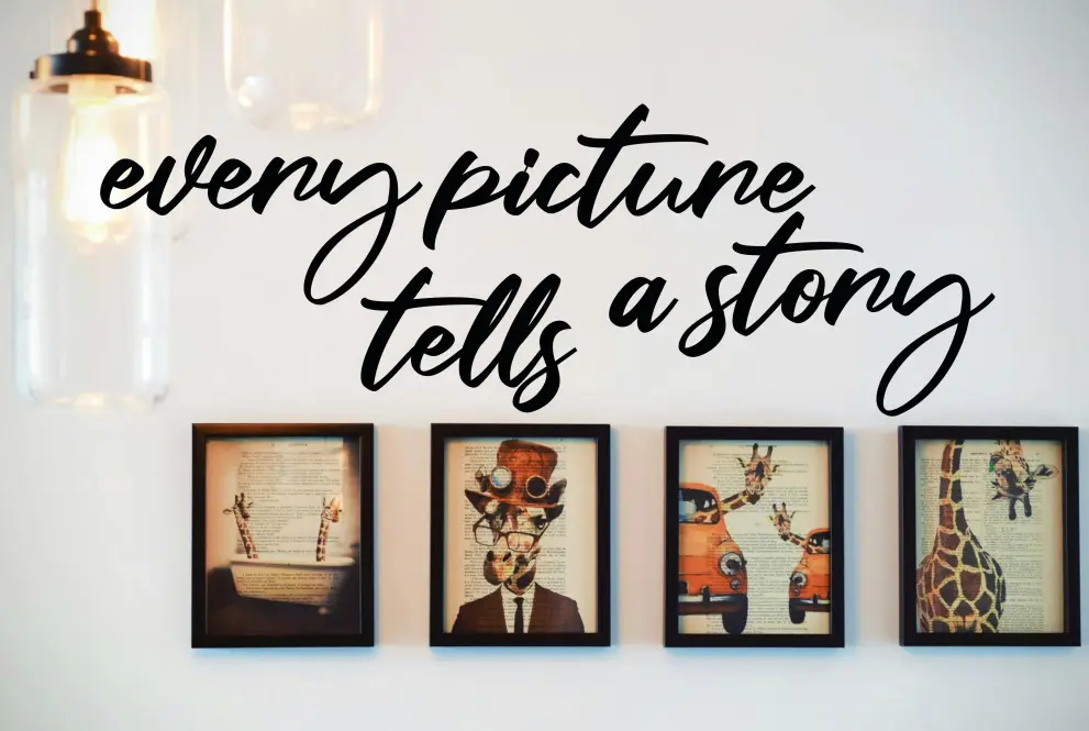 Inscriptie metal Every picture tells a story - limba engleza